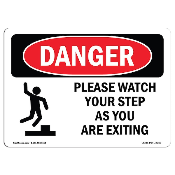 OSHA, Please Watch Your Step As You, 24in X 18in Alum, 18" W, 24" L, Landscape, OS-DS-A-1824-L-2085
